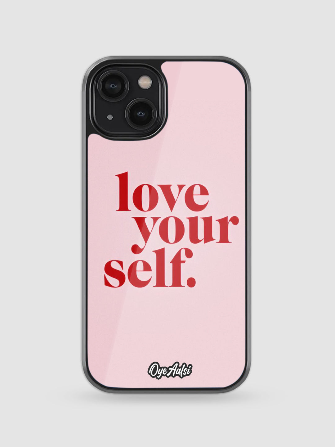 Love Yourself Glass Case