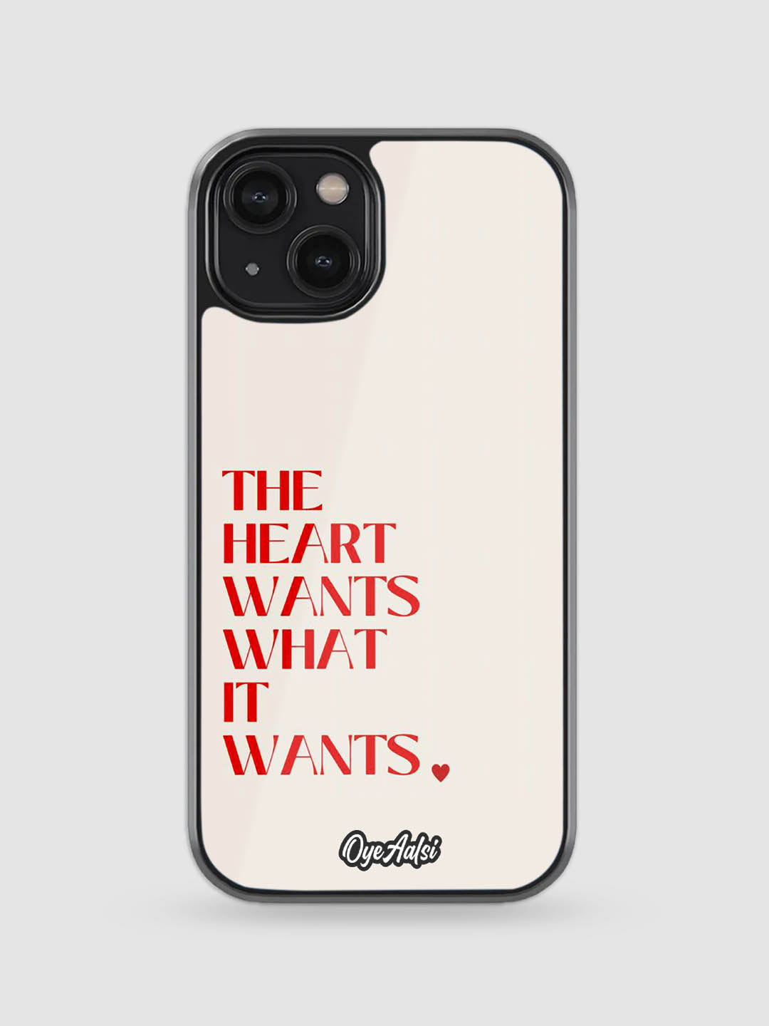 Heart Wants What It Wants Glass Case