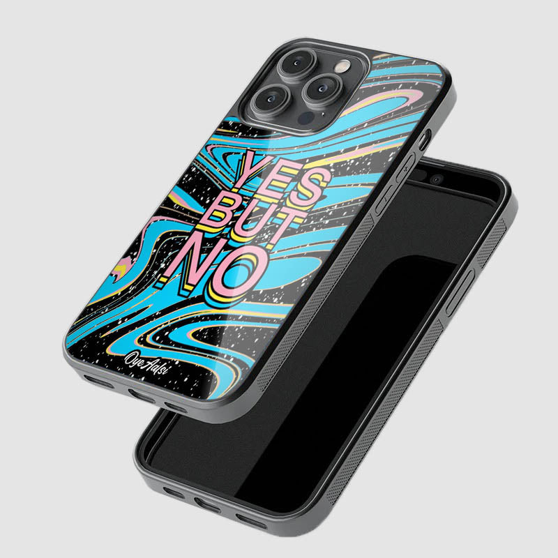 Yes But Quote Glass Phone Case
