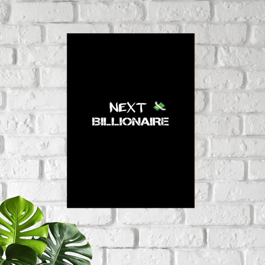 Next Billionaire Poster