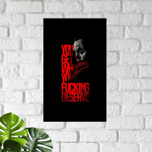 You Get What You Deserve Poster