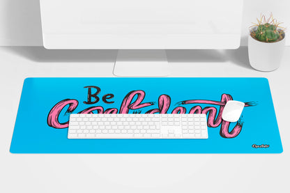 Be Confident Desk Mat | Mouse Pad