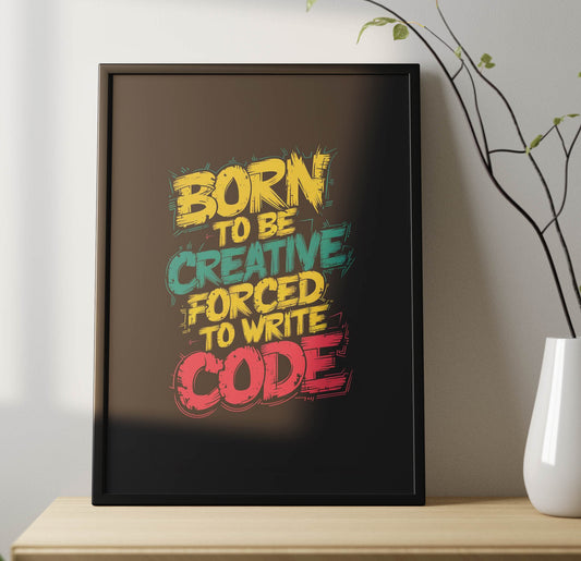 Born To Be Creative Poster Frame