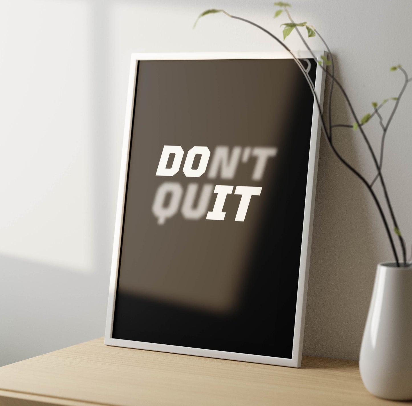 Don't Quit Poster Frame