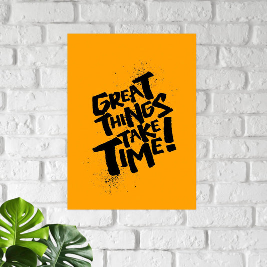 Great Things Take Time Poster