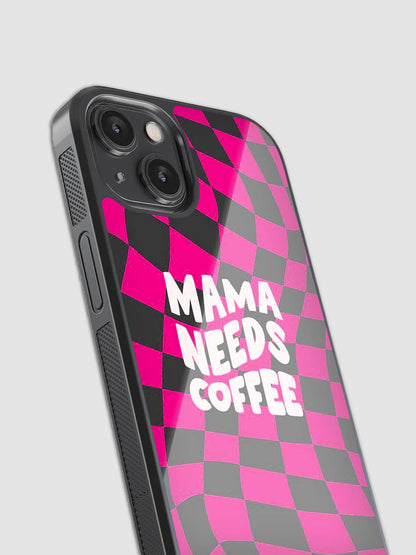 Mama Needs Coffee Glass Phone Case