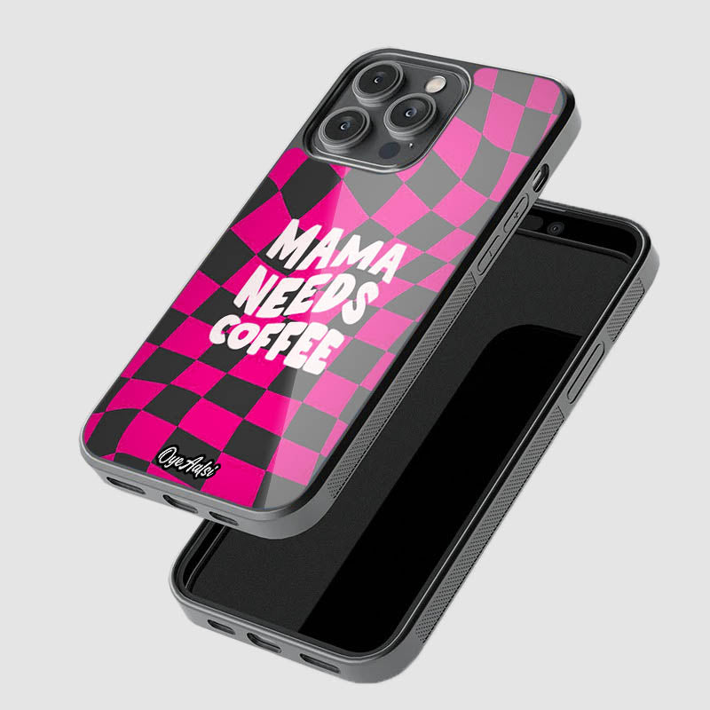 Mama Needs Coffee Glass Phone Case