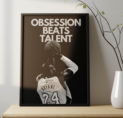 Obsession Beats Talent Poster Frame