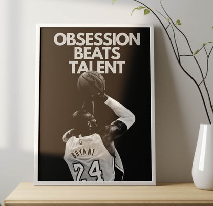 Obsession Beats Talent Poster Frame