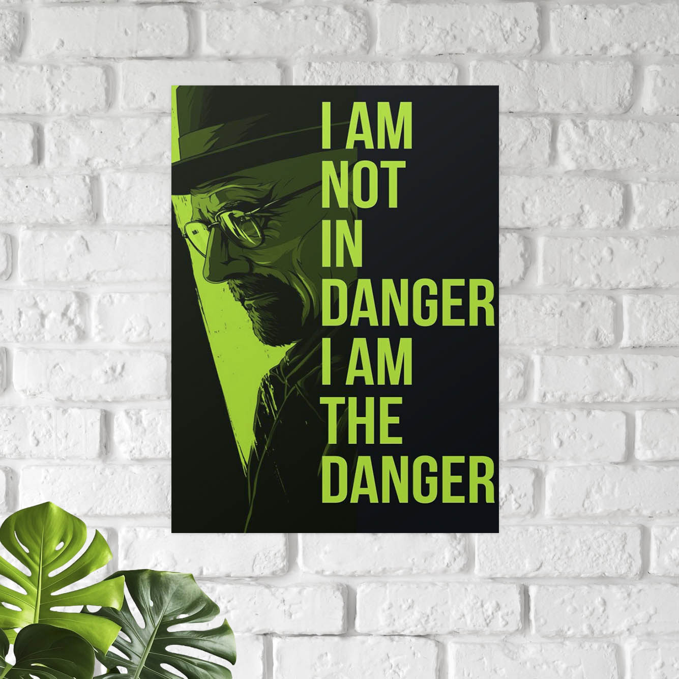 I Am The Danger Poster